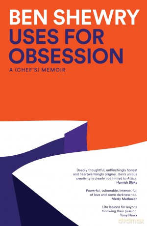 Uses for Obsession: A Chef's Memoir - Ben Shewry [KSIĄŻKA]