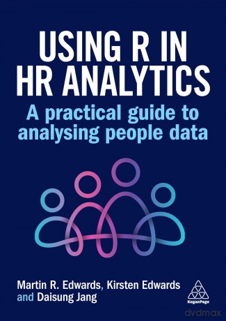 Using R in HR Analytics: A Practical Guide to Analysing People Data - Martin Edwards [KSIĄŻKA]