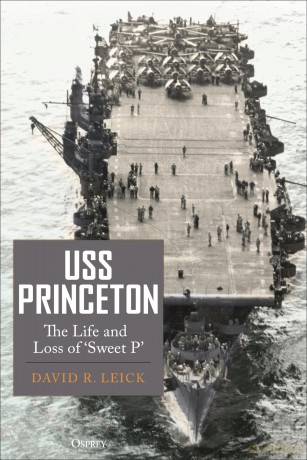 USS Princeton: The Life and Loss of Sweet P"" - David R. Leick [KSIĄŻKA]