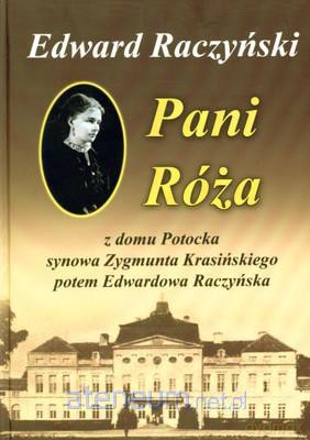 Pani Róża z domu Potocka - Edward Raczyński [KSĄŻKA]