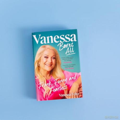 Vanessa Bares All: The hilarious and inspiring official autobiography from the queen of British entertainment - Vanessa Feltz [KSIĄŻKA]