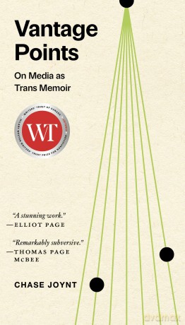 Vantage Points: On Media as Trans Memoir - Chase Joynt [KSIĄŻKA]