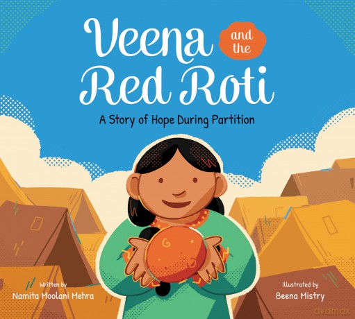 Veena and the Red Roti: A Story of Hope during Partition - Namita Moolani Mehra [KSIĄŻKA]