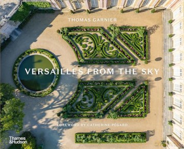 Versailles from the Sky - Thomas Garnier [KSIĄŻKA]
