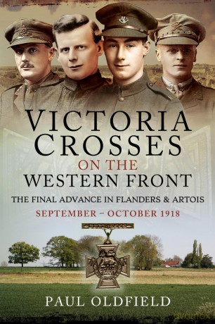 Victoria Crosses on the Western Front - The Final Advance in Flanders and Artois: September - October 1918 - Paul Oldfield [KSIĄŻKA]
