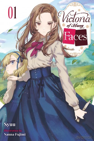 Victoria of Many Faces, Vol. 1 (light novel): Volume 1 (VICTORIA OF MANY FACES LIGHT NOVEL SC) [KSIĄŻKA]