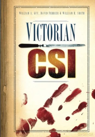 Victorian CSI - A Guy, William [KSIĄŻKA]