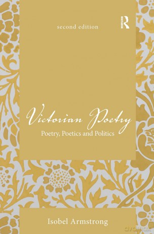 Victorian Poetry: Poetry, Poetics and Politics - Isobel Armstrong [KSIĄŻKA]