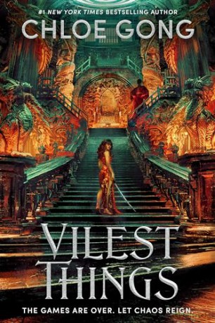 Vilest Things: the fiercely addictive and gripping sequel to the epic fantasy romance sensation Immortal Longings (Flesh and False Gods) - Chloe Gong [KSIĄŻKA]