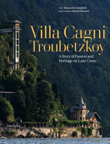 Villa Cagni Troubetzkoy: A Story of Passion and Heritage on Lake Como - Alexandra Campbell [KSIĄŻKA]