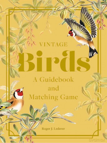 Vintage Birds: A Guidebook and Matching Game - Roger J. Lederer [KSIĄŻKA]