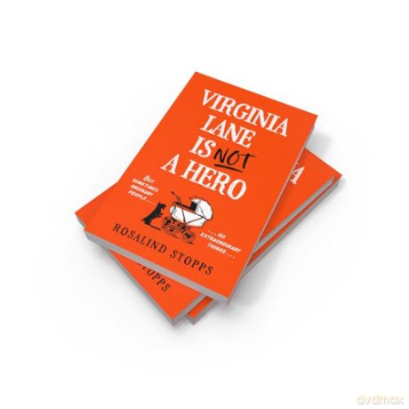 Virginia Lane is Not a Hero: The brand-new must read gripping and twisty dark mystery thriller coming in 2024! - Rosalind Stopps [KSIĄŻKA]