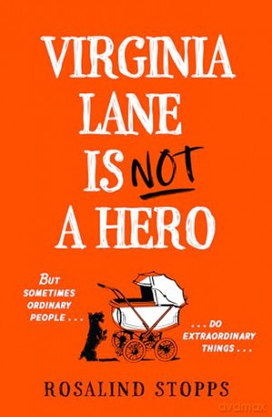 VIRGINIA LANE IS NOT HERO HB: The brand-new must read gripping dark mystery thriller full of suspense for 2024! - Rosalind Stopps [KSIĄŻKA]