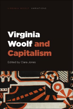 Virginia Woolf and Capitalism (Virginia Woolf Variations) - Clara Jones [KSIĄŻKA]