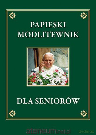 Papieski modlitewnik dla seniorów [KSIĄŻKA]