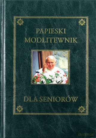 Papieski modlitewnik dla seniorów [KSIĄŻKA]