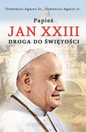 Papież Jan XXIII. Droga do świętości [KSĄŻKA]
