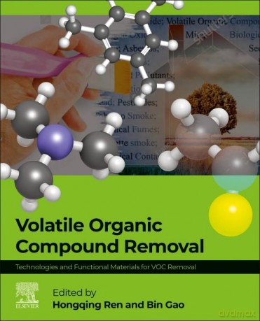 Volatile Organic Compound Removal: Technologies and Functional Materials for VOC Removal - Hongqiang Ren [KSIĄŻKA]