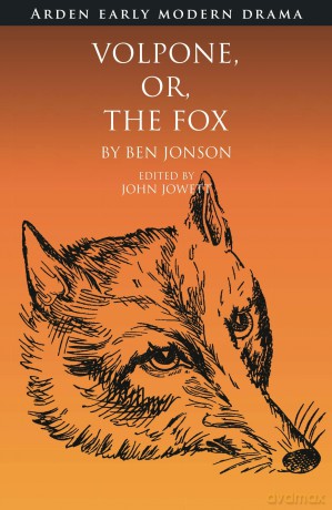 Volpone, Or, The Fox (Arden Early Modern Drama) - Ben Jonson [KSIĄŻKA]