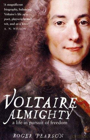 Voltaire Almighty: A Life in Pursuit of Freedom - Roger Pearson [KSIĄŻKA]