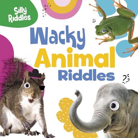 Wacky Animal Riddles (Silly Riddles) - A. J. Sautter [KSIĄŻKA]