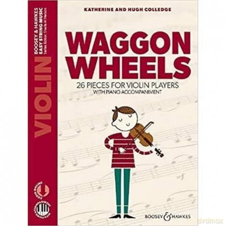 Waggon Wheels - 26 pieces for violin players - Easy String Music Series - Violin and Piano - Edition with Online audio file - new edition - (BH 13553) - Katherine Colledge [KSIĄŻKA]