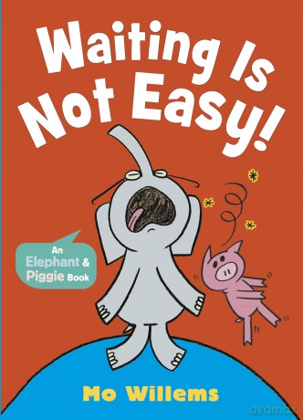 Waiting Is Not Easy! (Elephant and Piggie) - Mo Willems [KSIĄŻKA]