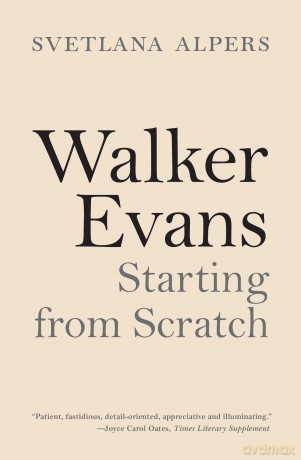 Walker Evans: Starting from Scratch - Svetlana Alpers [KSIĄŻKA]