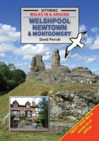 Walking Around Welshpool, Newtown and Montgomery - David Perrott [KSIĄŻKA]