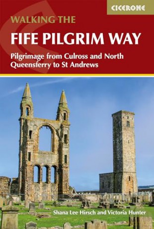 Walking the Fife Pilgrim Way: Pilgrimage from Culross and North Queensferry to St Andrews - Shana Lee Hirsch [KSIĄŻKA]