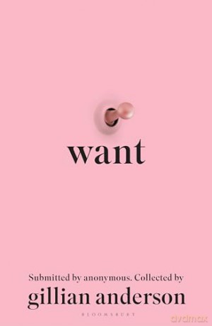 Want: Sexual Fantasies by Anonymous - Gillian Anderson [KSIĄŻKA]