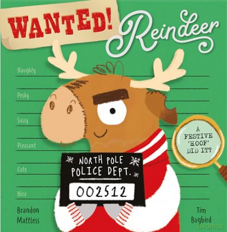 Wanted! Reindeer (Christmas Picture Books) - Tim Bugbird [KSIĄŻKA]