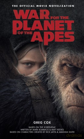 War for the Planet of the Apes: Official Movie Novelization (Official Movie Novelisation) - Greg Cox [KOMIKS]