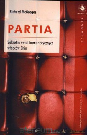 Partia. Sekretny świat komunistycznych władców... [KSĄŻKA]
