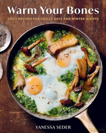 Warm Your Bones: Cozy Recipes for Chilly Days and Winter Nights - Vanessa Seder [KSIĄŻKA]