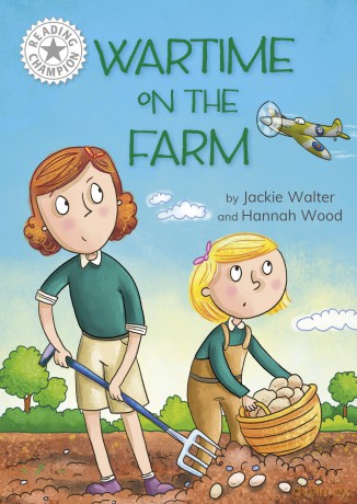 Wartime on the Farm: Independent Reading White 10 (Reading Champion) - Jackie Walter [KSIĄŻKA]