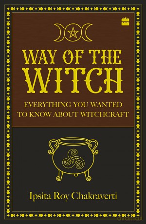 Way of The Witch - Ipsita Roy Chakraverti [KSIĄŻKA]