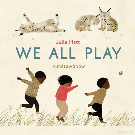 We All Play - Julie Flett [KSIĄŻKA]