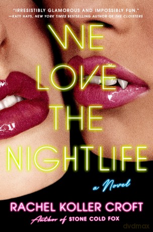 We Love the Nightlife - Rachel Koller Croft [KSIĄŻKA]