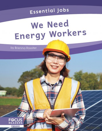 We Need Energy Workers (Essential Jobs) - Brienna Rossiter [KSIĄŻKA]