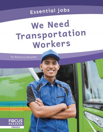 We Need Transportation Workers (Essential Jobs) - Brienna Rossiter [KSIĄŻKA]
