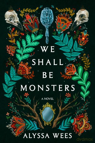 We Shall Be Monsters - Alyssa Wees [KSIĄŻKA]