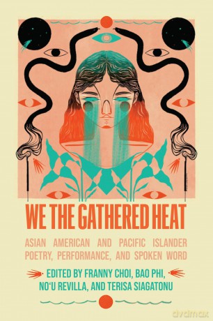 We the Gathered Heat: Asian American and Pacific Islander Poetry, Performance, and Spoken Word - Franny Choi [KSIĄŻKA]