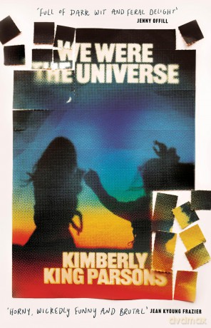 We Were the Universe - Kimberly King Parsons [KSIĄŻKA]
