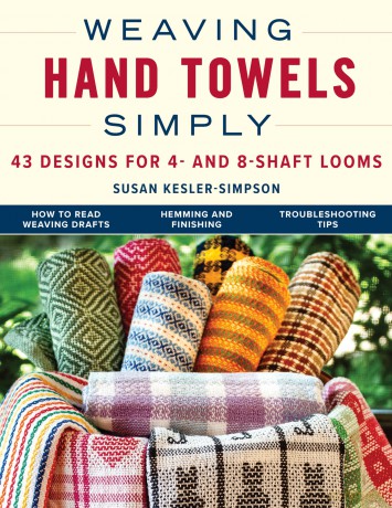 Weaving Hand Towels Simply: 43 Designs for 4- and 8-Shaft Looms - Susan Kesler-Simpson [KSIĄŻKA]