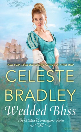 Wedded Bliss: 5 (The Wicked Worthington Series) - Celeste Bradley [KSIĄŻKA]