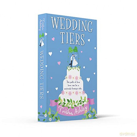 Wedding Tiers: A heartwarming and uplifting romance for summer 2024 from the Sunday Times bestselling author - Trisha Ashley [KSIĄŻKA]