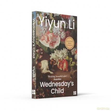 Wednesday's Child: The beautiful Pulitzer Prize for Fiction finalist for 2024 - Yiyun Li [KSIĄŻKA]