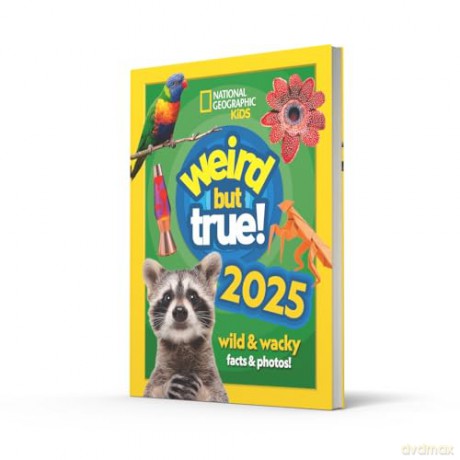 Weird but true! 2025: Discover weird, unbelievable facts and world records in this popular annual for the whole family (National Geographic Kids) - National Geographic Kids [KSIĄŻKA]