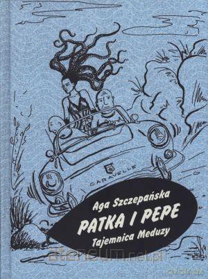 Patka i Pepe. Tajemnica Meduzy [KSĄŻKA]